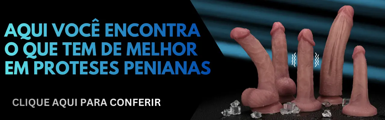 Próteses penianas realísticas - pênis de silicone em vários tamanhos